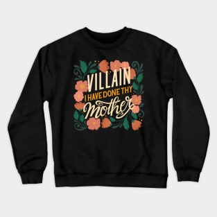 Villain Shakespeare Quote Crewneck Sweatshirt